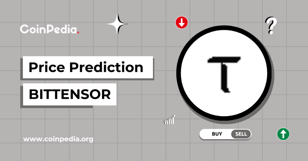 Bittensor Price Prediction 2025, 2026 – 2030: Will TAO Price Record A 2X Surge?