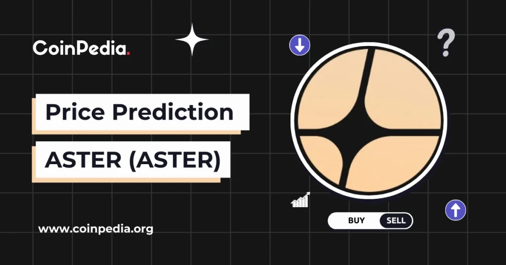 Aster Price Prediction 2025, 2026–2030: Should You Buy Aster?